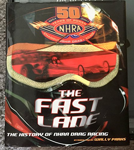 9780060394059: The Fast Lane: The History of Nhra Drag Racing