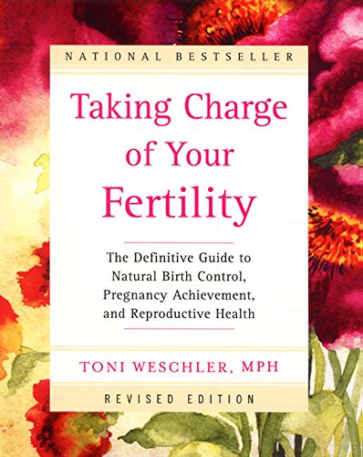 9780060394066: Taking Charge of Your Fertility: The Definitive Guide to Natural Birth Control, Pregnancy Achievement, and Reproductive Health