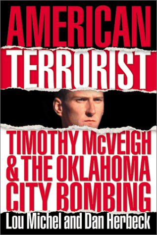 Stock image for American Terrorist: Timothy McVeigh & the Oklahoma City Bombing for sale by ThriftBooks-Atlanta