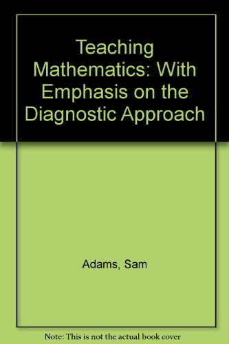Stock image for Teaching Mathematics With Emphasis on the Diagnostic Approach for sale by UHR Books
