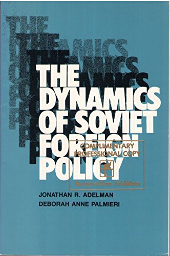 Imagen de archivo de The Dynamics of Soviet Foreign Policy a la venta por Wonder Book