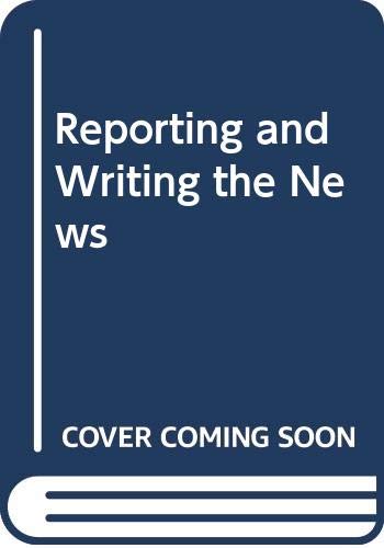 Stock image for Reporting and Writing the News 83 for sale by BookHolders