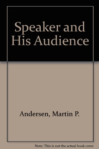 Speaker and His Audience (9780060402600) by Martin P. Andersen