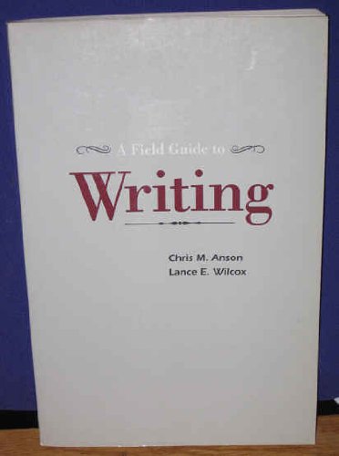 Field Guide to Writing, A (9780060402921) by Anson, Chris M.
