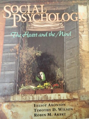 Imagen de archivo de Social Psychology: The Heart and the Mind a la venta por Patina LLC