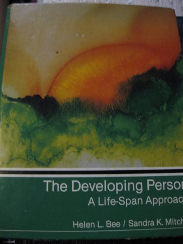 The developing person: a life-span approach (9780060405854) by Helen Bee; Sandra K. Mitchell