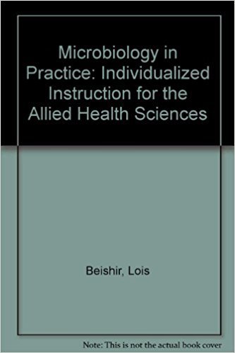 Stock image for Microbiology in Practice: Individualized Instruction for the Allied Health Sciences for sale by Mispah books