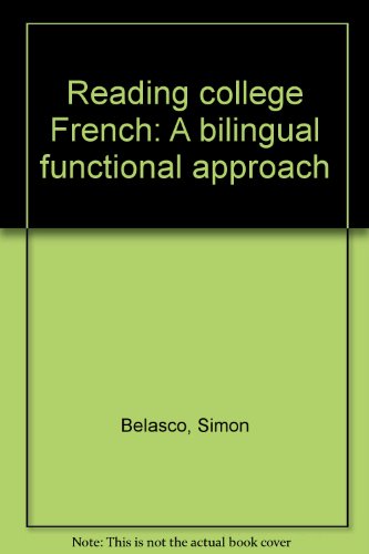 Beispielbild fr Reading College French : A Bilingual Functional Approach zum Verkauf von Better World Books: West