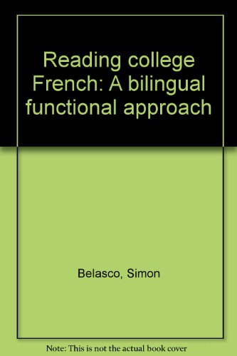 Stock image for Reading College French : A Bilingual Functional Approach for sale by Better World Books: West