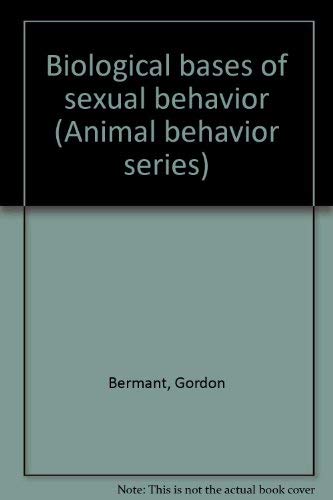Stock image for Biological Bases of Sexual Behavior for sale by Better World Books