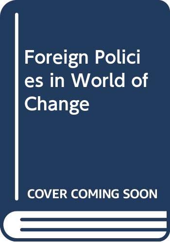 Stock image for Foreign Policies in a World of Change for sale by BookDepart