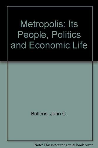 Imagen de archivo de The Metropolis : Its People, Politics, and Economic Life a la venta por Better World Books