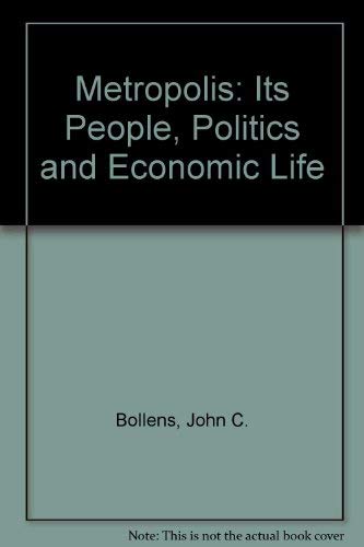 Stock image for The Metropolis : Its People, Politics, and Economic Life for sale by Better World Books