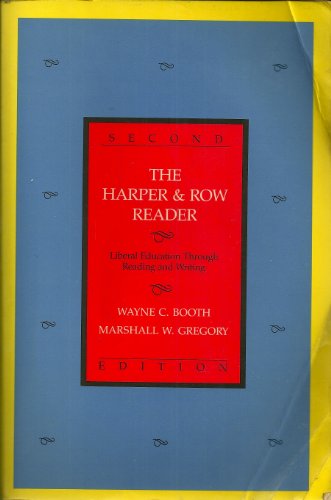 Imagen de archivo de The Harper and Row Reader : Liberal Education Through Reading and Writing a la venta por Better World Books