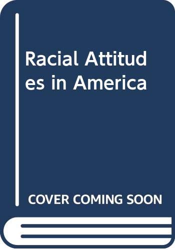 Beispielbild fr Racial attitudes in America: analyses and findings of social psychology zum Verkauf von Wonder Book