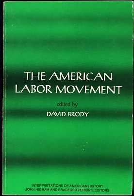 Stock image for The American labor movement (Interpretations of American history) for sale by -OnTimeBooks-