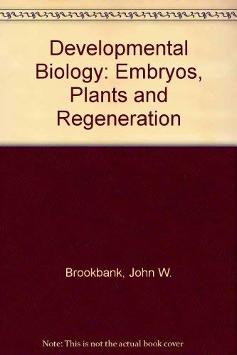 9780060409685: Developmental biology: Embryos, plants, and regeneration