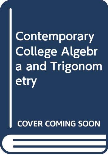 Stock image for Contemporary College Algebra and Trigonometry for sale by Better World Books