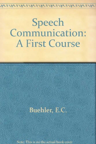 Stock image for Speech Communication: A First Course for sale by ThriftBooks-Dallas