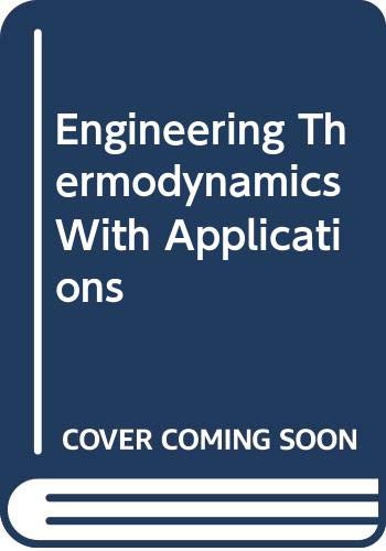 Beispielbild fr Engineering Thermodynamics with Applications zum Verkauf von Better World Books