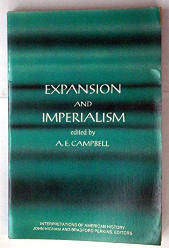 Beispielbild fr Expansion and Imperialism (Interpretive American History) zum Verkauf von ThriftBooks-Dallas