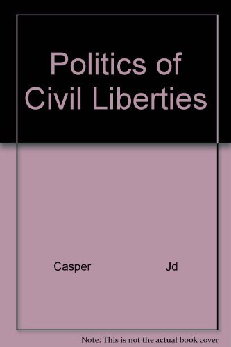 The Politics of Civil Liberties