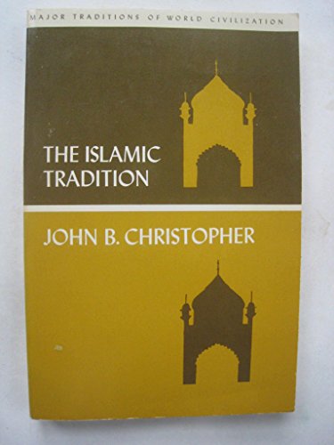 Beispielbild fr Islamic Tradition (Major traditions of world civilization) zum Verkauf von Aaron Books