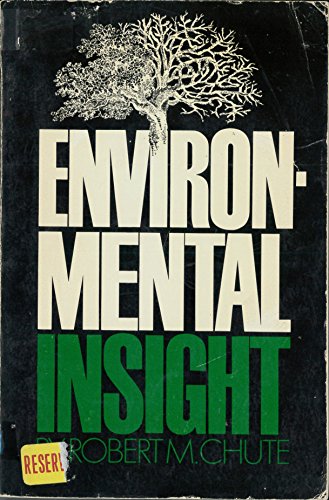 Stock image for Environmental Insight : Readings and Comment on Human and Nonhuman Nature for sale by Better World Books