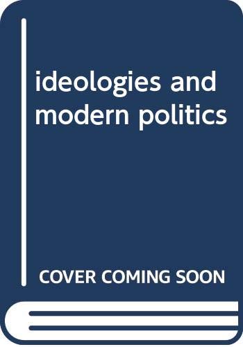 9780060412951: ideologies and modern politics