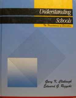 Stock image for Understanding Schools : The Foundations of Education for sale by Better World Books