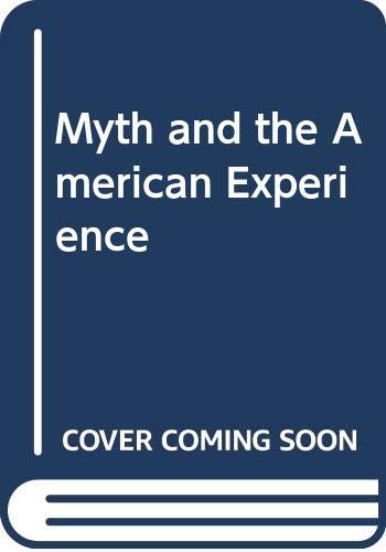 Stock image for Myth and the American Experience Volume 2 for sale by SecondSale