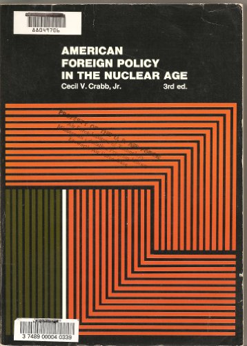 Imagen de archivo de American Foreign Policy in the Nuclear Age, 3rd edition a la venta por BookDepart