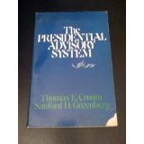 The Presidential Advisory System (9780060414252) by Thomas E. Cronin; Sanford D. Greenberg