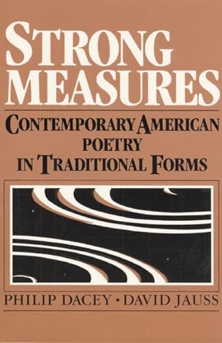 Imagen de archivo de Strong Measures: Contemporary American Poetry In Traditional Form a la venta por SecondSale