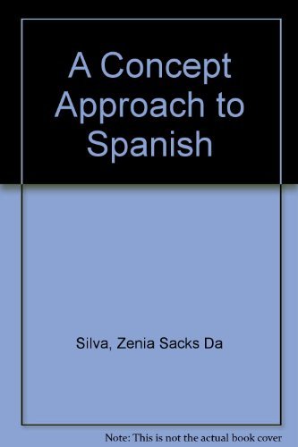 Stock image for A Concept Approach To Spanish, Fourth Edition: Student Text (1987 Copyright) for sale by ~Bookworksonline~