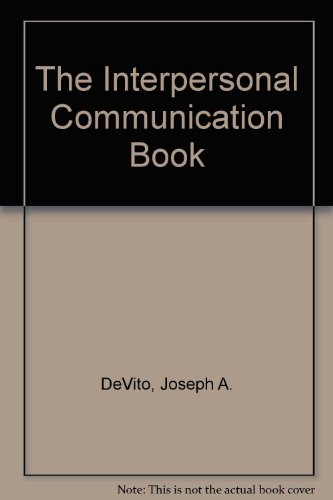 Stock image for The Interpersonal Communication Book for sale by ThriftBooks-Atlanta