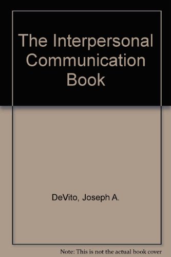 Stock image for The Interpersonal Communication Book for sale by Wonder Book