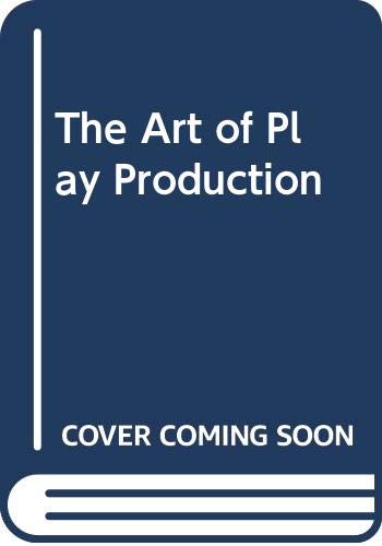 9780060416829: Art of Play Production, The