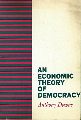 Stock image for An Economic Theory of Democracy for sale by Tim's Used Books  Provincetown Mass.
