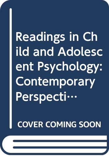 Readings in Child and Adolescent Psychology: Contemporary Perspectives (Harper & Row's Contemporary Perspectives Reader Series) (9780060418885) by Mussen, Paul H.; Conger, John J.; Kagan, Jerome