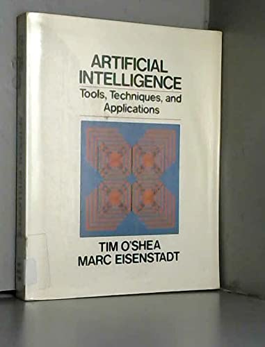 Beispielbild fr Artificial Intelligence: Tools, Techniques, and Applications zum Verkauf von Wonder Book