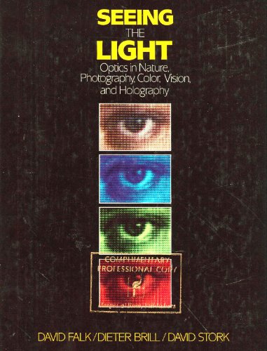 Imagen de archivo de Seeing the light: Optics in nature, photography, color, vision, and holography a la venta por Ergodebooks