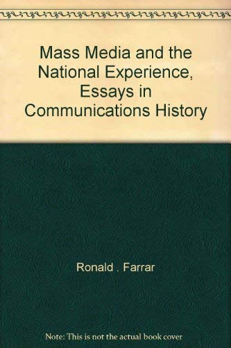 Imagen de archivo de Mass Media and the National Experience : Essays in Communications History a la venta por Better World Books