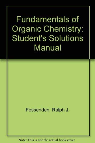 Fundamentals of Organic Chemistry (9780060420369) by Fessenden, Ralph J.; Fessenden, Joan S.