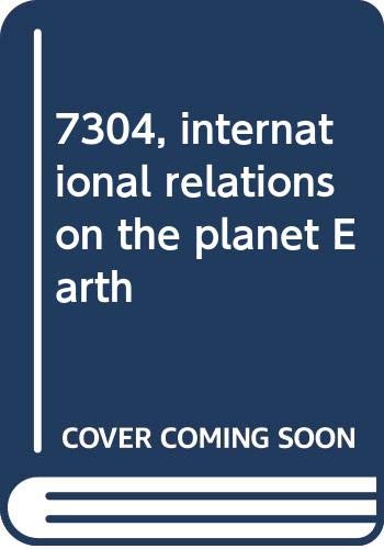 9780060420673: 7304: INTERNATIONAL RELATIONS ON THE PLANET EARTH