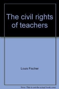 Stock image for The civil rights of teachers (Critical issues in education) for sale by Mispah books