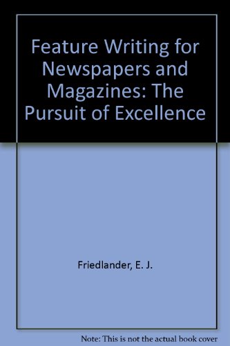 9780060422042: Feature Writing for Newspapers and Magazines: The Pursuit of Excellence