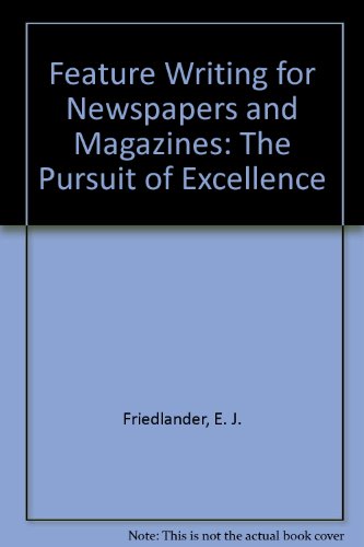 Stock image for Feature writing for newspapers and magazines: The pursuit of excellence for sale by Wonder Book