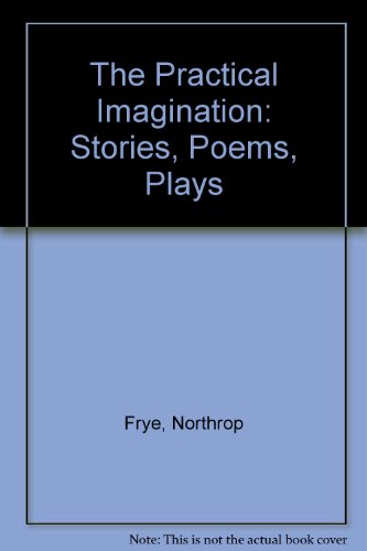 Stock image for The Practical Imagination: Stories, Poems, Plays for sale by ThriftBooks-Atlanta