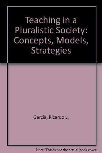 Beispielbild fr Teaching in a Pluralistic Society : Concepts, Models, Strategies zum Verkauf von Better World Books